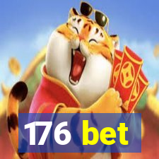 176 bet